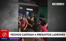 Iquitos: Vecinos golpearon a presuntos ladrones - Noticias de Korina Rivadeneira