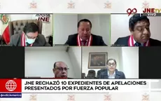 JNE rechazó 10 expedientes de apelaciones presentados por Fuerza Popular - Noticias de desayunos-electorales