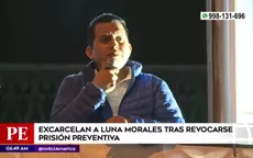 José Luna Morales fue puesto en libertad tras levantamiento de prisión preventiva - Noticias de luna