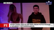 Joven fingía ser mujer para pedir fotos íntimas a hombres y extorsionarlos