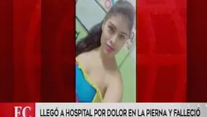 Fue llevada al hospital por un fuerte dolor en la pierna izquierda