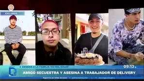 Joven repartidor es secuestrado y asesinado por su amigo/ Video y Foto: América TV
