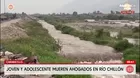 Joven y adolescente mueren ahogados en el río Chillón