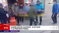 Madre prendió fuego a su hijo en Juliaca. Foto y video: América Noticias