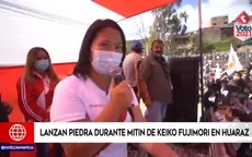 Huaraz: Lanzan piedra a Keiko Fujimori durante mitin - Noticias de huaraz