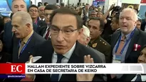 Hallan expediente sobre Martín Vizcarra en vivienda de secretaria de Keiko Fujimori.