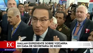 Hallan expediente sobre Martín Vizcarra en vivienda de secretaria de Keiko Fujimori.