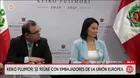Keiko Fujimori se reunió con embajadores de la Unión Europea previo a la toma de mando