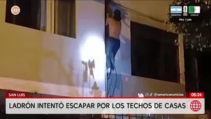 Ladrón intentó escapar por los techos de las casas en San Luis. Foto y video: América Noticias