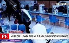Lambayeque: Mujer que llevaba 98 mil soles fue asaltada dentro de un banco - Noticias de lambayeque