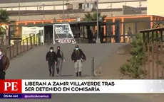 Liberan a Zamir Villaverde tras ser detenido en comisaría - Noticias de comisaria
