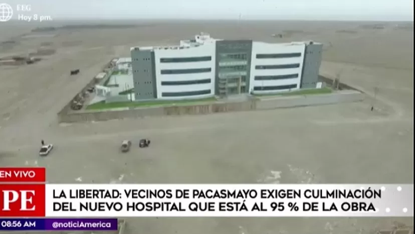 La Libertad: Exigen culminación del nuevo Hospital de Pacasmayo 