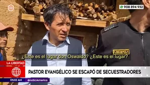 Pastor evangélico escapó de secuestradores en La Libertad. Foto y video: América Noticias