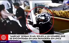 Lince: 'marcas' roban 15 mil soles a un hombre al interior de una panadería - Noticias de lince