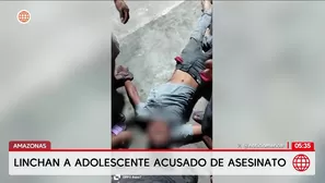 Linchan a adolescente acusado de asesinar a un hombre en Amazonas. Foto y video: América Noticias