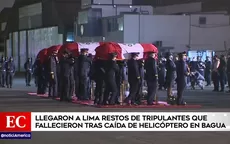 Llegaron a Lima restos de tripulantes FAP que murieron tras caída de helicóptero en Bagua - Noticias de fap