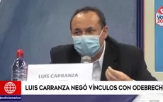 Luis Carranza negó tener vínculos con Odebrecht - Noticias de odebrecht