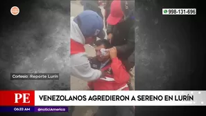 Venezolanos agredieron a serenos en Lurín. Foto y video: América Noticias