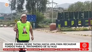 Madre camina desde Tacna hacia Lima para recaudar fondos para tratamiento de su hijo. Foto y video: América Noticias