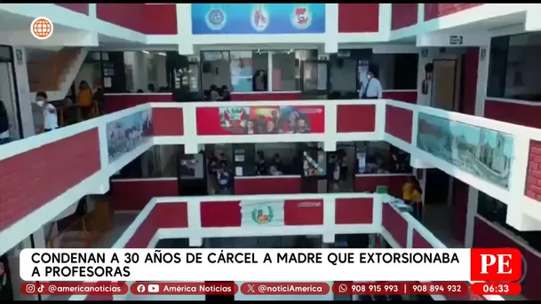 Condenan a 30 años de cárcel a madre que extorsionaba a profesoras. Foto: América Noticias