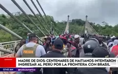 Madre de Dios: Centenares de haitianos intentaron ingresar al Perú por la frontera con Brasil  - Noticias de madre-familia