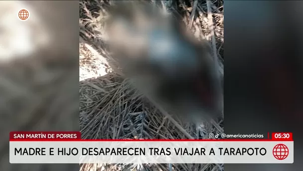 Madre e hijo desaparecen tras viajar a Tarapoto. Foto: América Noticias Madre e hijo desaparecen tras viajar a Tarapoto. Foto: América Noticias