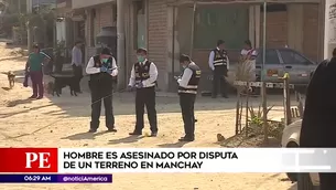 Disputa de terreno dejó un muerto. Foto: América Noticias