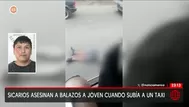 Manchay: sicarios asesinan a joven al subir a taxi