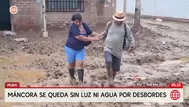 Máncora: Huaicos y lluvias torrenciales dejan casas inundadas