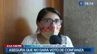 Margot Palacios: “No voy a dar el voto de confianza al Gabinete del señor Valer”