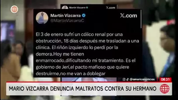 Mario Vizcarra: “Mi hermano Martín está encadenado y ha perdido un riñón”/ América Noticias
