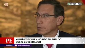 Martín Vizcarra no usó su sueldo como gobernador. Foto y video: América Noticias