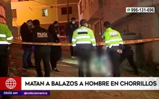Matan a balazos a hombre en Chorrillos - Noticias de matan