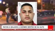 Matan a balazos a hombre dentro de su auto en el Callao