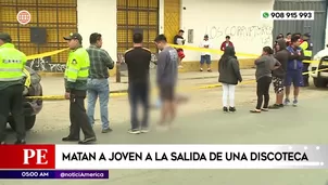 Matan a joven a la salida de una discoteca en San Martín de Porres. Foto y video: América Noticias