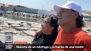 Máximo Napa: Historia de un náufrago y la fuerza de una madre. Video: Cuarto Poder