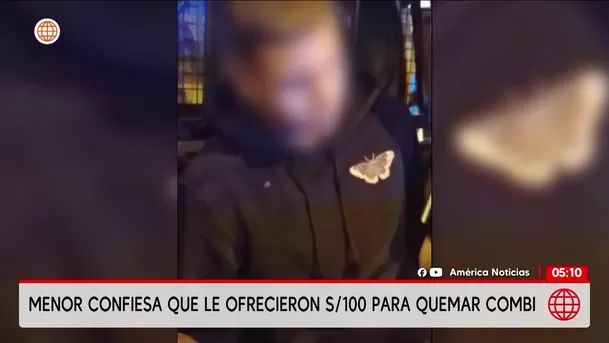 Menor confiesa que le ofrecieron 100 soles para quemar combi. Foto: América Noticias