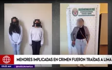 Menores implicadas en crimen de cuidadora de albergue fueron traídas a Lima  - Noticias de albergue