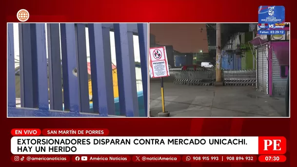 Extorsionadores disparan contra Mercado Unicachi en San Martín de Porres. Foto: América Noticias Extorsionadores disparan contra Mercado Unicachi en San Martín de Porres. Foto: América Noticias