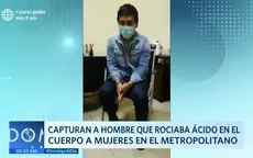 Metropolitano: Capturan a hombre que rociaba ácido en el cuerpo a mujeres - Noticias de acido