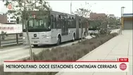 Metropolitano: doce estaciones de la ampliación norte no operan