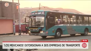 Los Mexicanos extorsionan a seis empresas de transporte. Foto y video: América Noticias