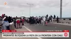 Migrantes bloquean frontera entre Perú y Chile en Tacna