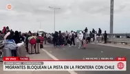 Migrantes bloquean frontera entre Perú y Chile en Tacna