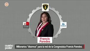 Fiscalía investiga a Francis Paredes como presunta líder de "Los Operadores del Oriente". Video: Cuarto Poder