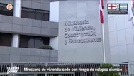 Ministerio de Vivienda: Sede con riesgo de colapso sísmico