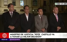 Ministro de Justicia: "Pedro Castillo tomará la mejor decisión" - Noticias de Pedro Castillo