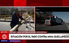 Moquegua: Carretera Binacional sigue bloqueada por protestas contra Quellaveco - Noticias de moquegua