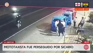 Mototaxista se salva de morir tras persecución en La Libertad. Foto y video: América Noticias