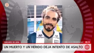 Muere tras balacera durante intento de asalto en Cercado de Lima. Foto y video: América Noticias